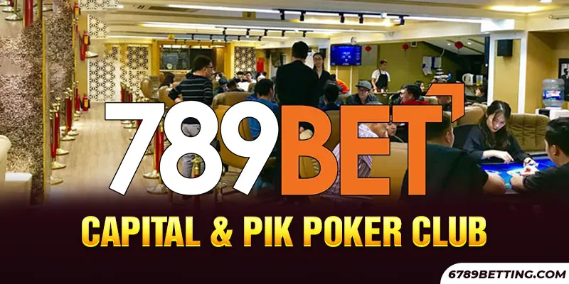 Top 5 Địa Điểm Chơi Poker Hà Nội Khiến Giới Trẻ Chao Đảo 6 Capital & Pik Poker Club nổi bật với không gian chơi đẳng cấp
